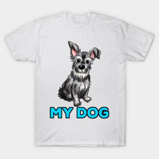 MY DOG - Schnauzer T-Shirt